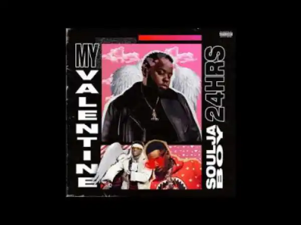 24hrs - My Valentine ft. Soulja Boy